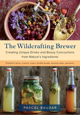 ThriftBooks ad creative: The Wildcrafting Brewer: Creating Unique Drinks and Boozy Concoctions from Nature's Ingredients by Baudar, Pascal by Chelsea Green Publishing Company