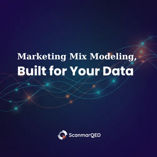 ScanmarQED ad creative: Marketing Mix Modeling, Built Agentically